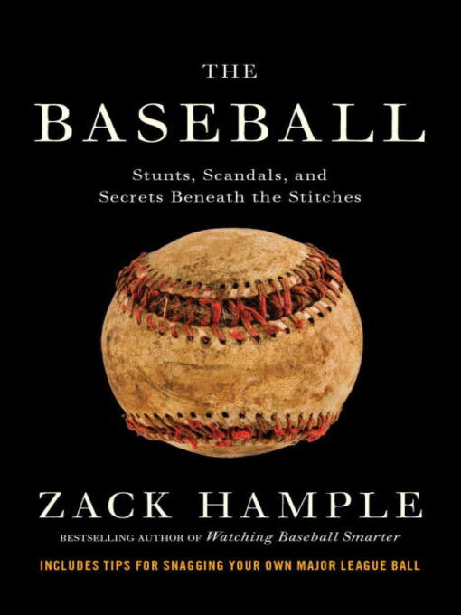 Title details for The Baseball by Zack Hample - Wait list
